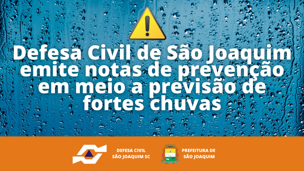 Defesa Civil de São Joaquim emite notas de prevenção em meio a previsão de fortes chuvas